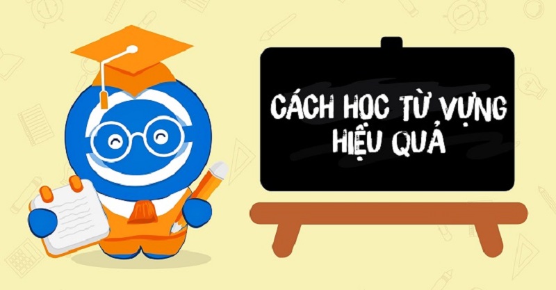 Cách học từ vựng IELTS hiệu quả