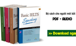 Download trọn bộ Basic IELTS Listening, Speaking, Reading, Writing (PDF + Audio) bản cực đẹp