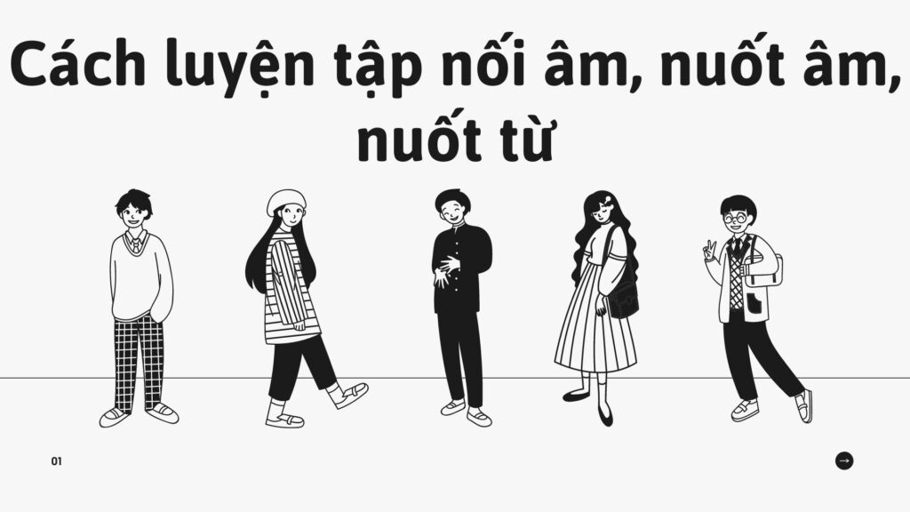 Cách luyện tập nối âm, nuốt âm, nuốt từ