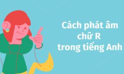 Cách phát âm chữ R chuẩn và đầy đủ nhất