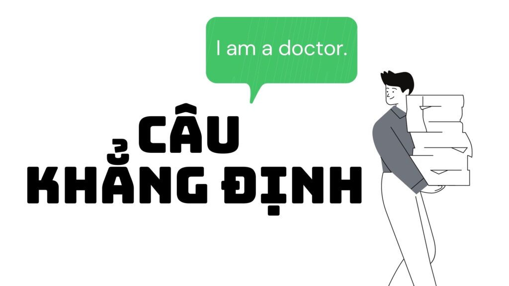 Câu khẳng định trong tiếng Anh