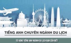 Từ vựng tiếng Anh chuyên ngành Du lịch