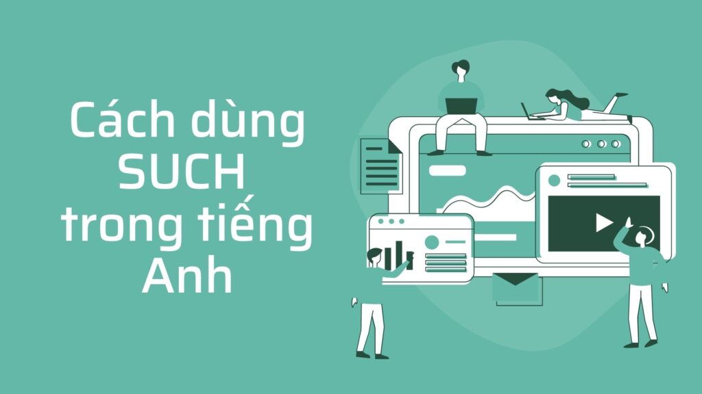 Cách dùng SUCH trong tiếng Anh