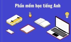 TOP 40 Phần mềm học tiếng Anh mới nhất 2021