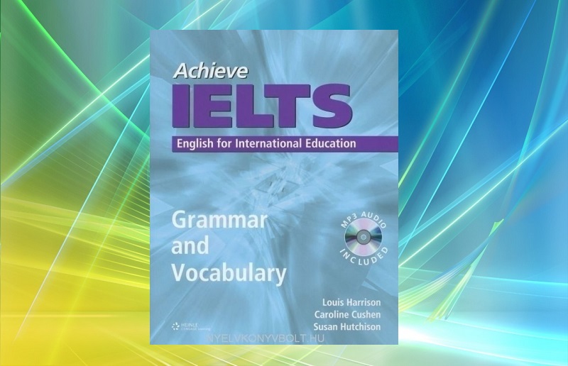 Download free Achieve IELTS – Grammar and Vocabulary mới nhất
