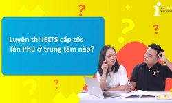 IELTS cap toc tan phu