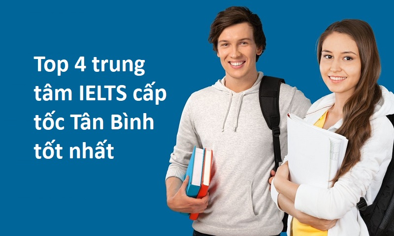 IELTS cấp tốc Tân Bình