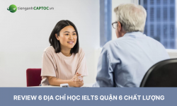 Review 6 địa chỉ học IELTS quận 6 chất lượng 