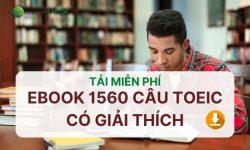 Tải miễn phí ebook 1560 câu TOEIC có giải thích