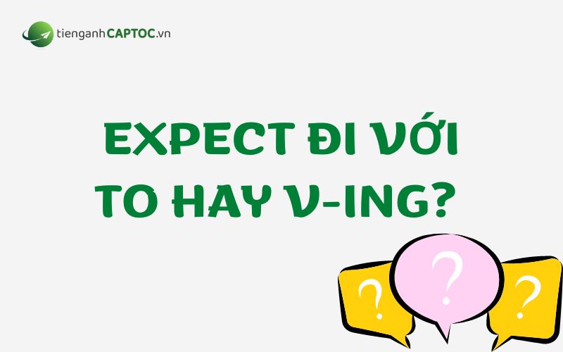 Expect to V hay Ving?