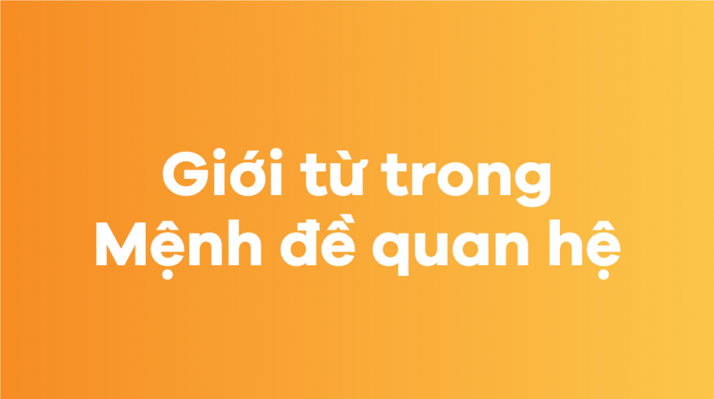 Giới từ trong mệnh đề quan hệ