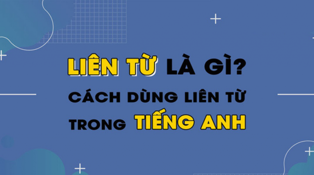 Liên từ nối là gì