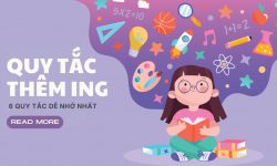 6 quy tắc thêm đuôi ing dễ nhớ nhất bạn cần biết