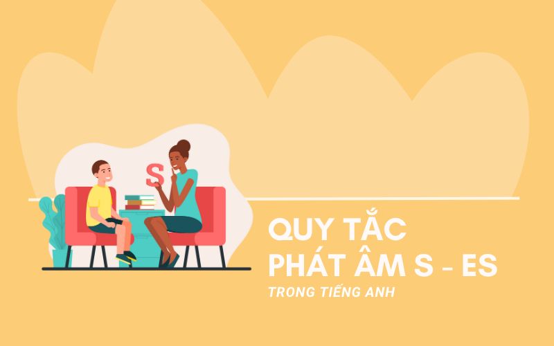 Quy tắc phát âm S ES