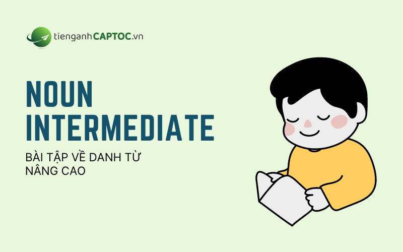 Level Intermediate - Bài tập về danh từ