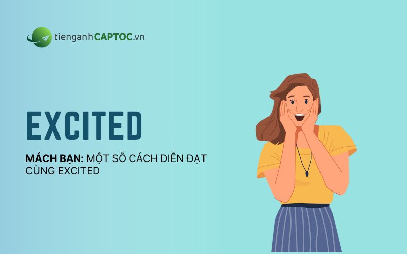 Một số từ đồng nghĩa với excited