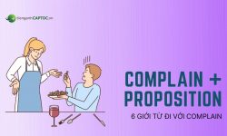 Complain đi với giới từ gì? – Note ngay 6 proposition hữu ích