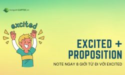 Excited đi với giới từ gì? – Nắm chắc 8 preposition cơ bản nhất