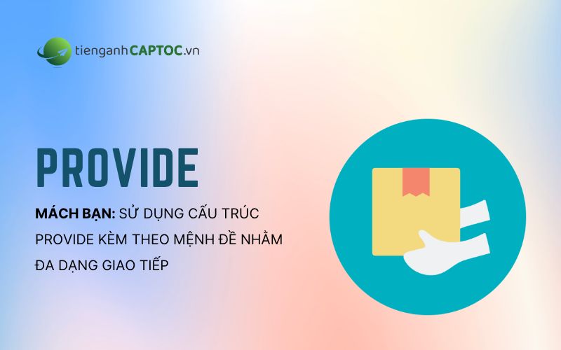 Cấu trúc provide kèm theo mệnh đề THAT