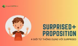 Surprised đi với giới từ gì? – Lưu ngay cách dùng 4 proposition sau