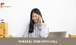 TOP 10 phrasal verb with call thông dụng nhất
