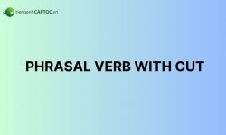 Tổng hợp 9 phrasal verb with cut và cách dùng