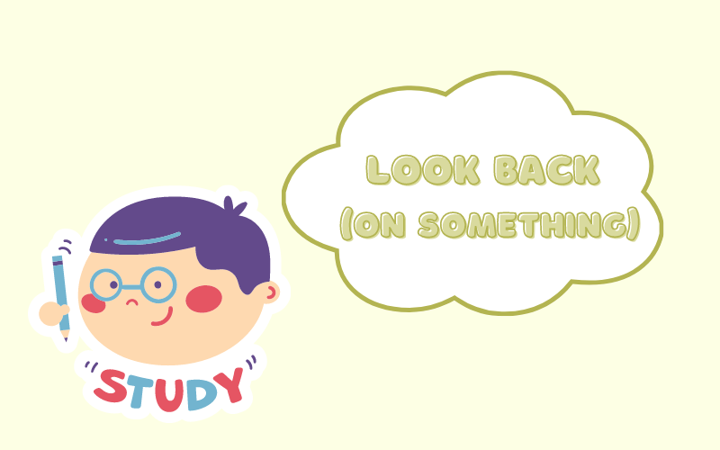 Look back (on something)