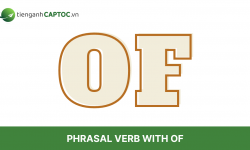 Tổng hợp 40+ phrasal verb with of phổ biến nhất