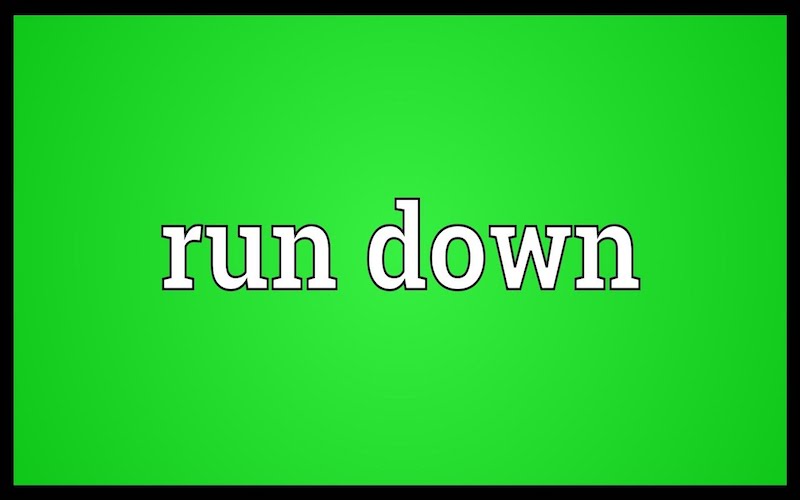 Run down
