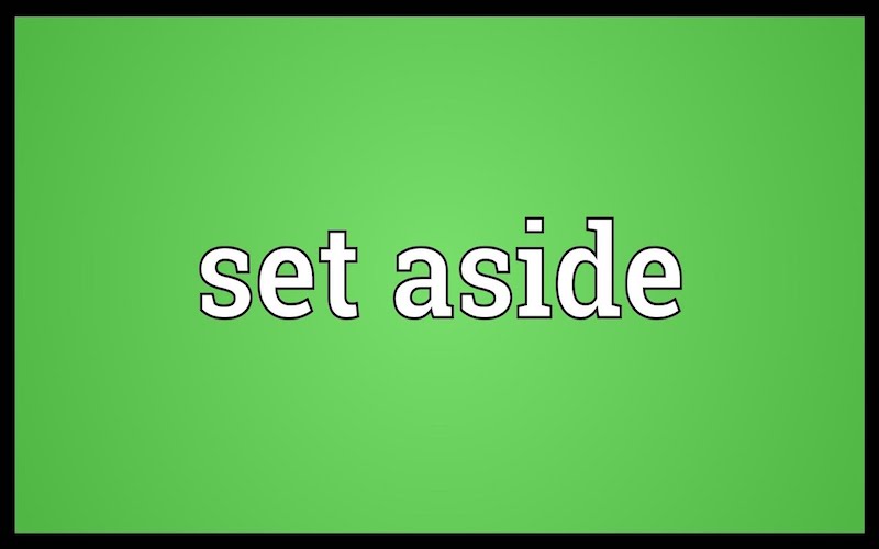 Set aside - Phrasal verb with set