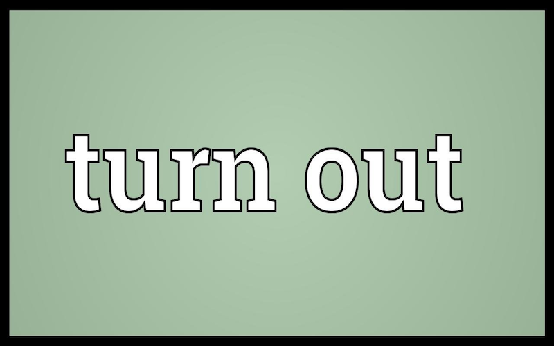 Turn out - Các phrasal verb with turn