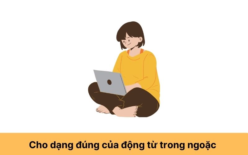 Bài tập 5: Cho dạng đúng của động từ trong ngoặc, dùng câu điều kiện loại 0