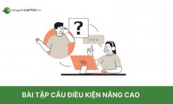 Lý thuyết + bài tập câu điều kiện nâng cao đầy đủ, chi tiết