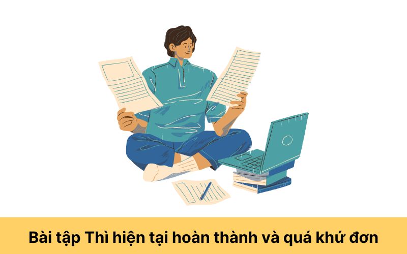 Bài tập Thì hiện tại hoàn thành và quá khứ đơn