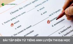 Bài tập điền từ tiếng Anh luyện thi đại học + Đáp án