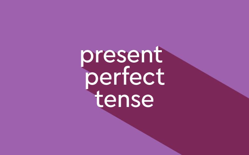 Thì hiện tại hoàn thành (Present Perfect Tense)