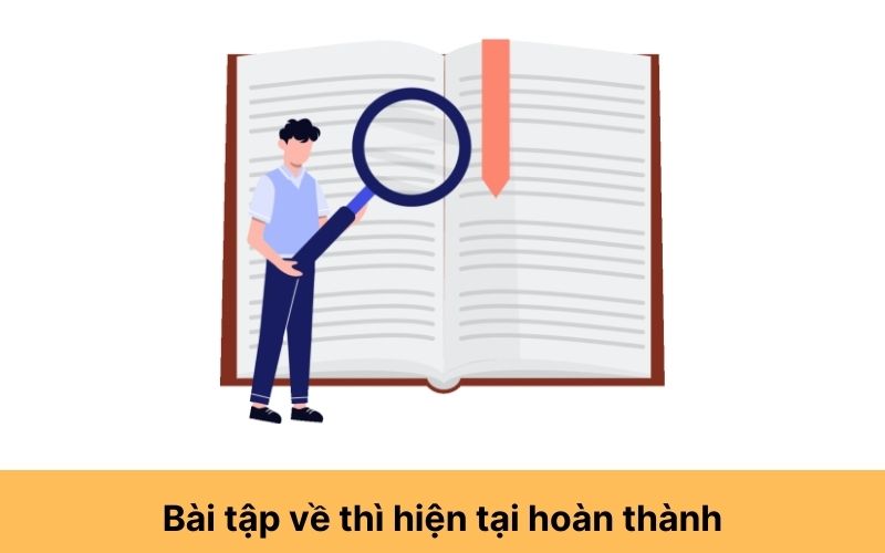 Bài tập về thì hiện tại hoàn thành