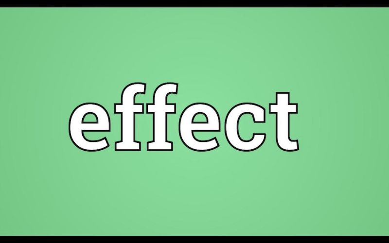 Effect – /ɪˈfɛkt/