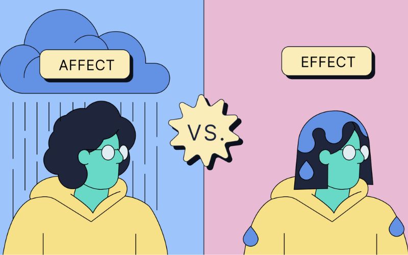 Phân biệt Affect và Effect trong tiếng Anh